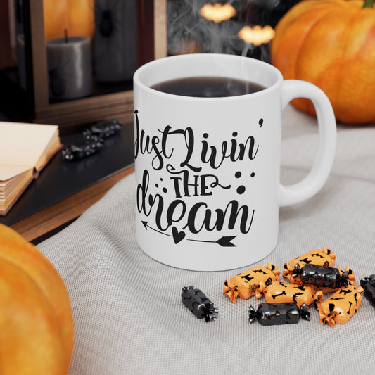 Living the Dream Coffee Cups, 11oz